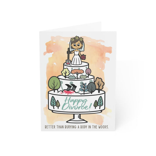 Divorce Greeting Card, Better than Burying a Body