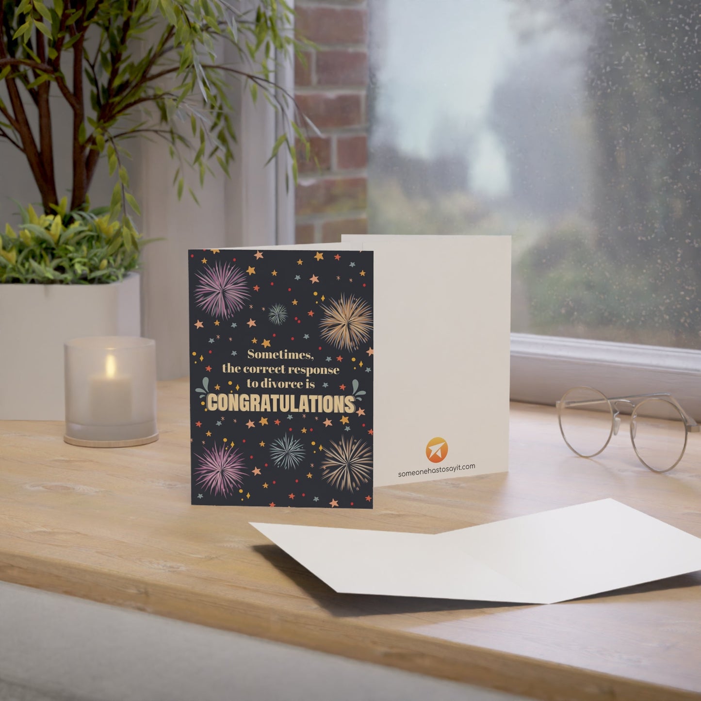 Divorce Greeting Card, Congratulations & Fireworks - Someone Has to Say It