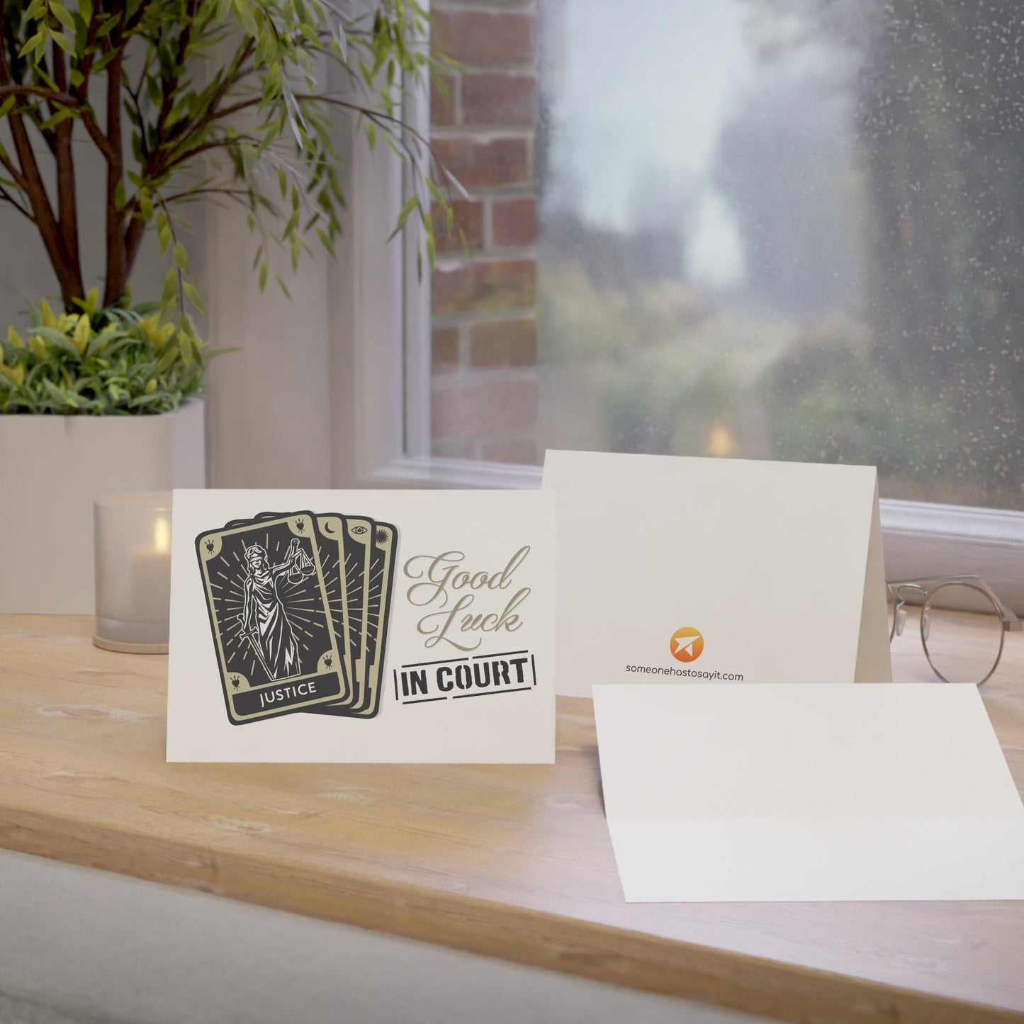 Divorce Greeting Card, Good Luck in Court - Someone Has to Say It