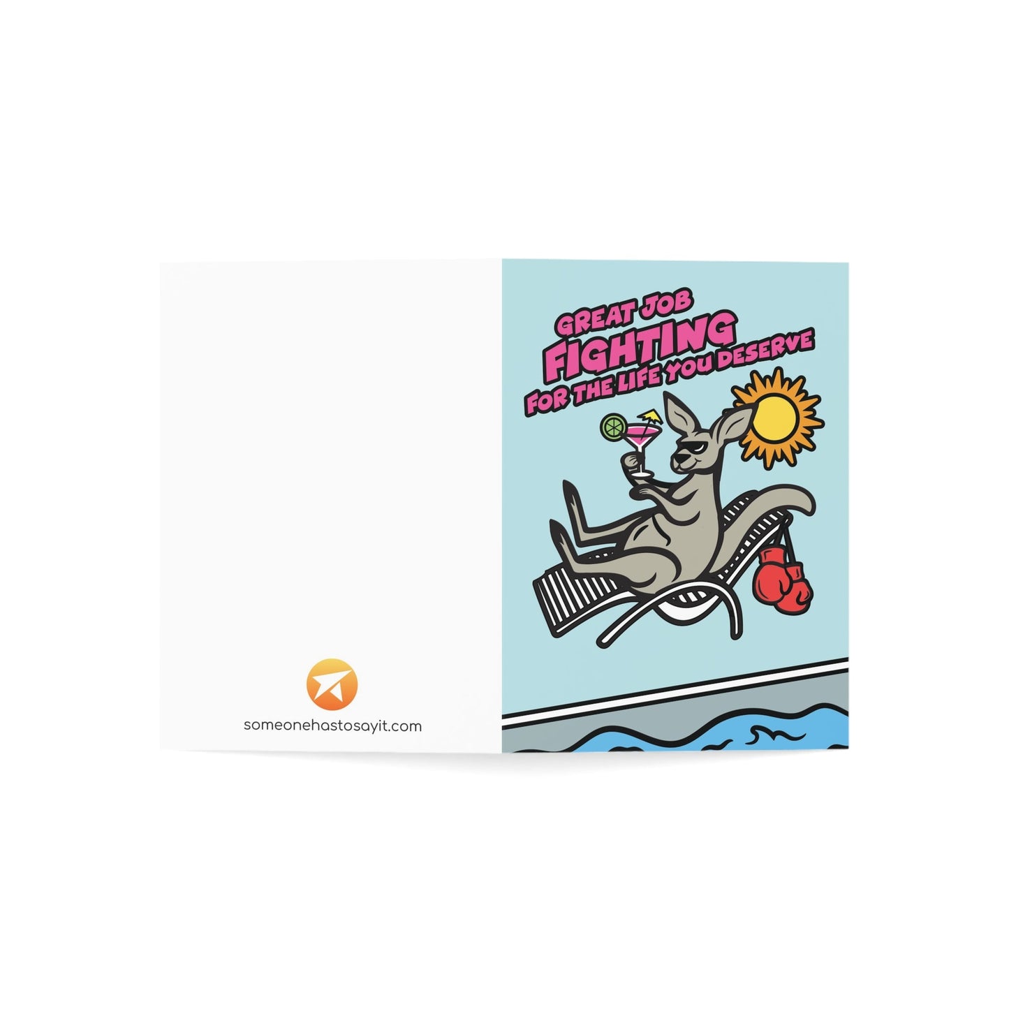 Divorce Greeting Card, Great Job Fighting for the Life You Deserve - Someone Has to Say It