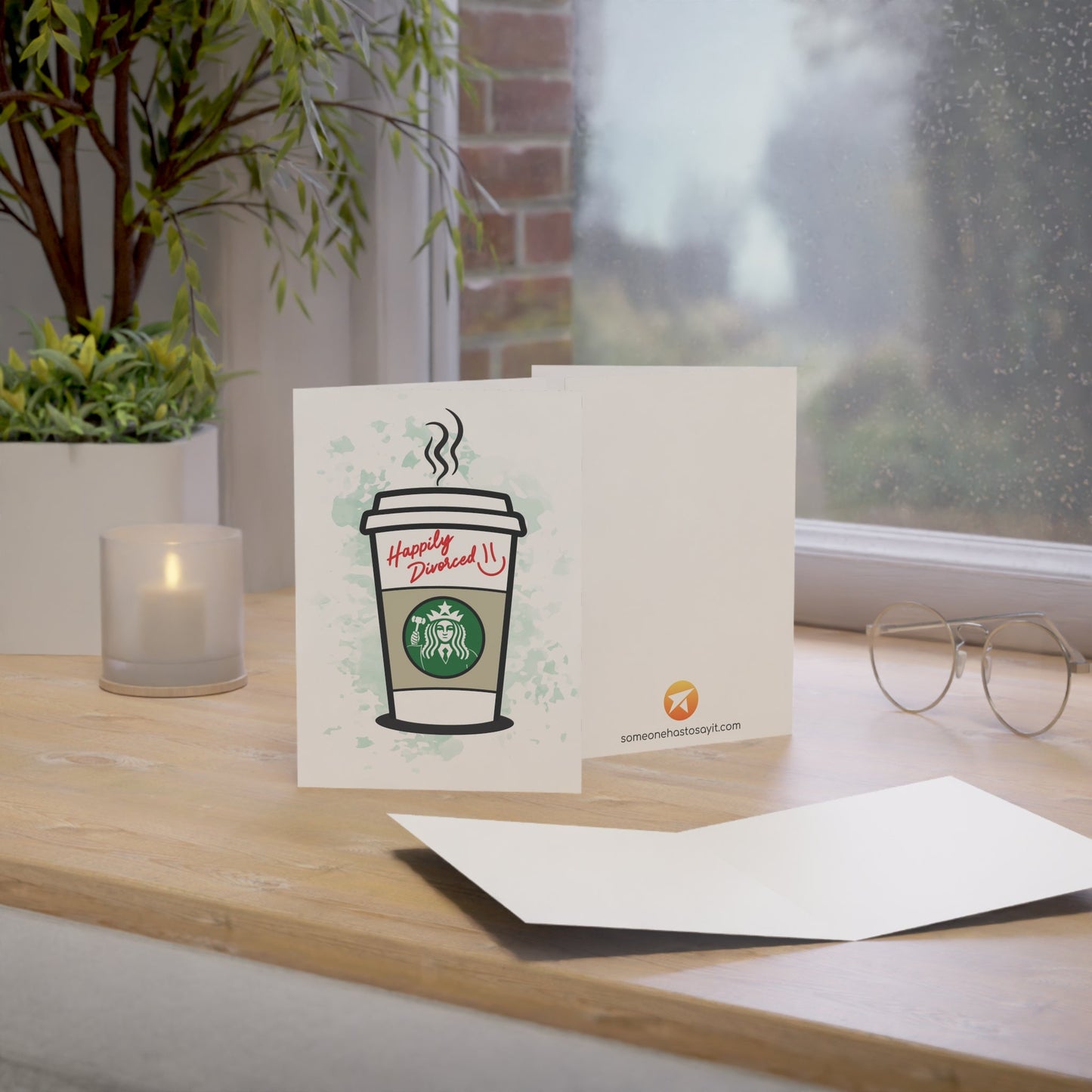 Divorce Greeting Card, Happily Divorced Latte - Someone Has to Say It