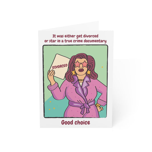 Divorce Greeting Card, True Crime - Someone Has to Say It
