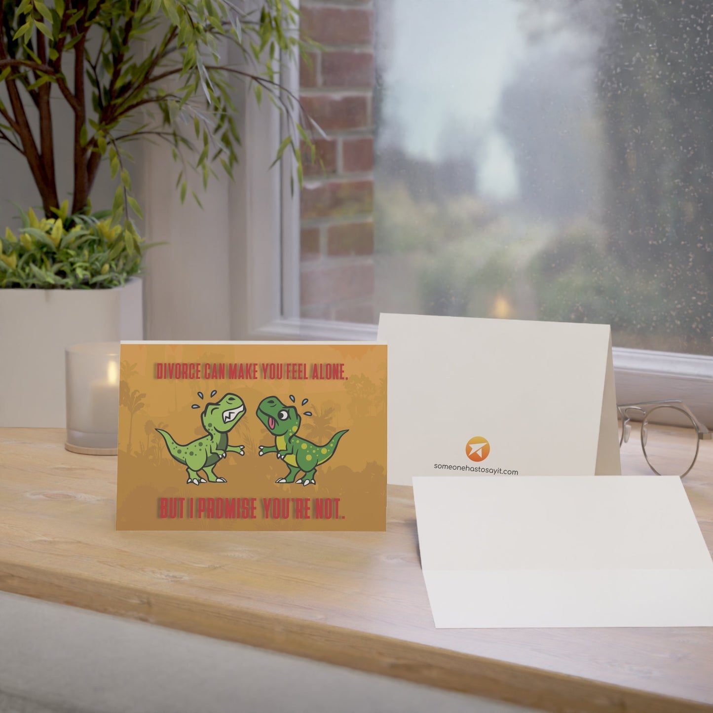 Divorce Greeting Card, You're Not Alone, T - rexes - Someone Has to Say It