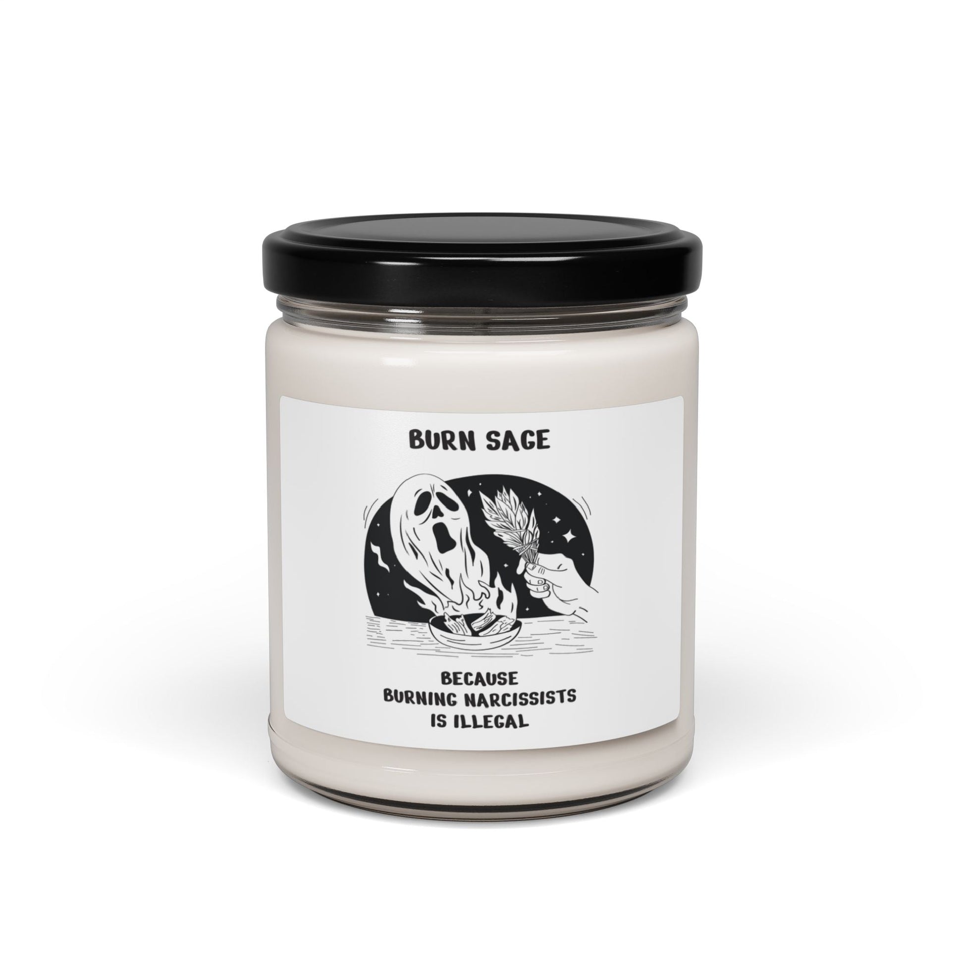Scented Soy Candle, Funny Narcissist Message, 9oz - Someone Has to Say It