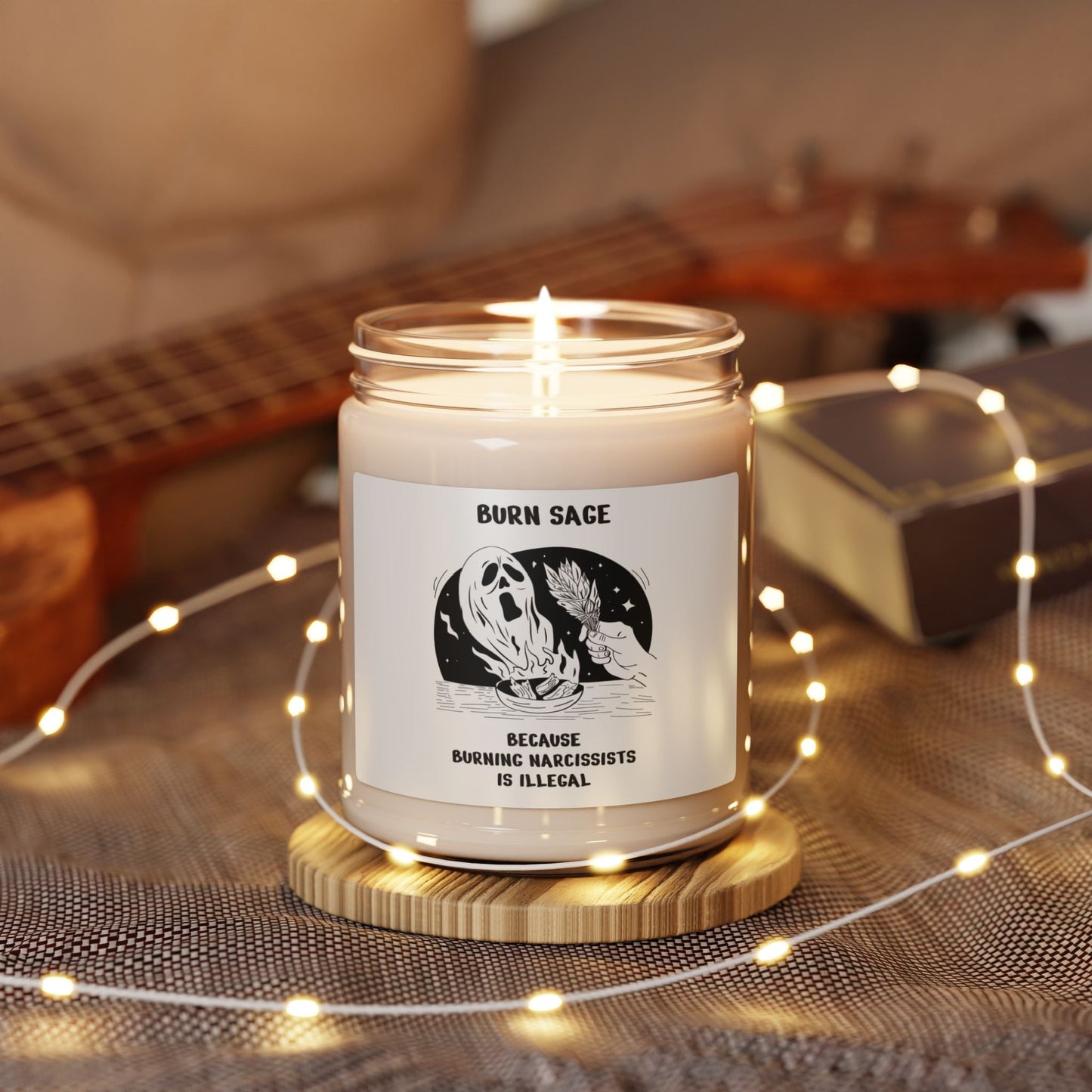 Scented Soy Candle, Funny Narcissist Message, 9oz - Someone Has to Say It