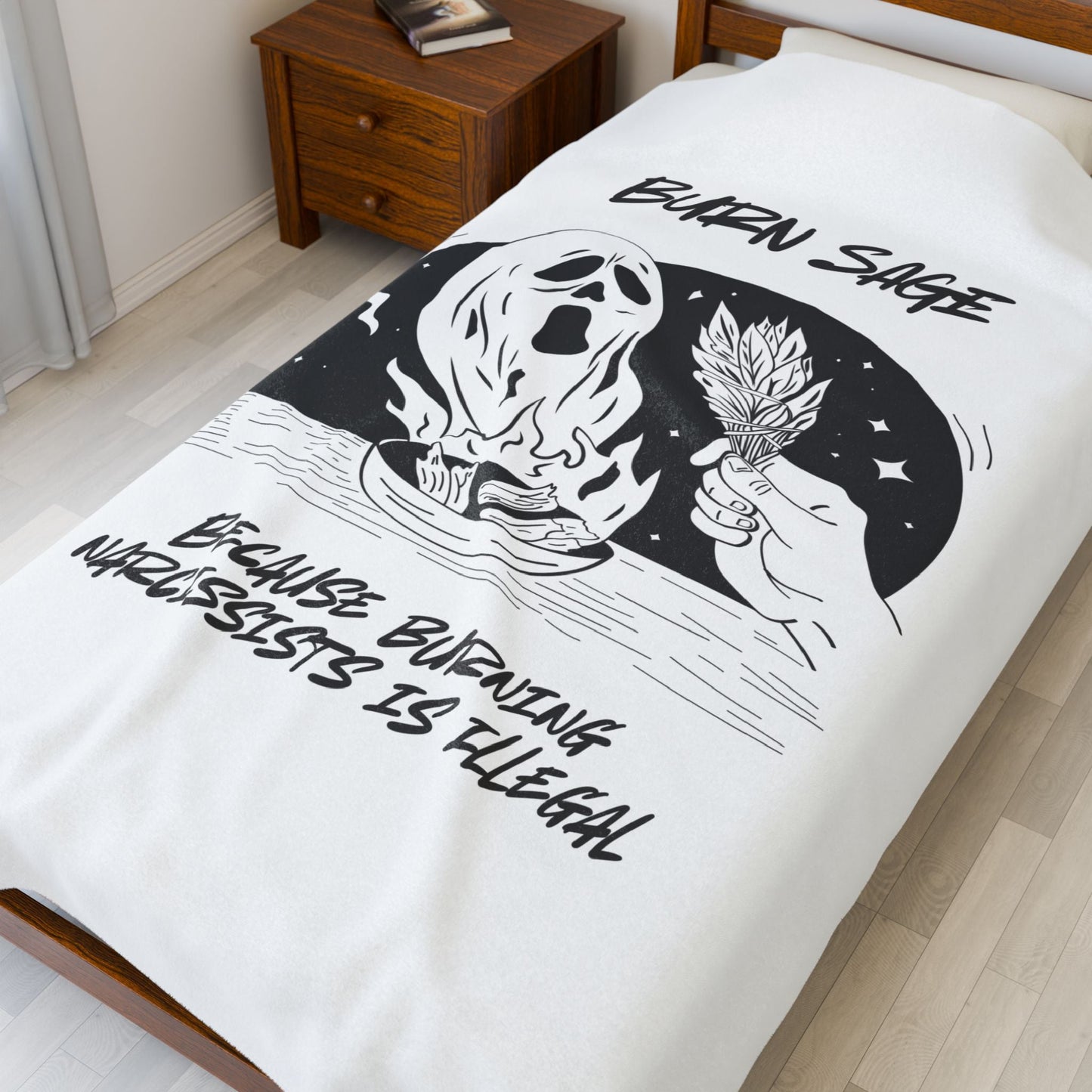 Velveteen Plush Blanket — "Burn Sage: Because Burning Narcissists Is Illegal" Graphic Throw - Someone Has to Say It