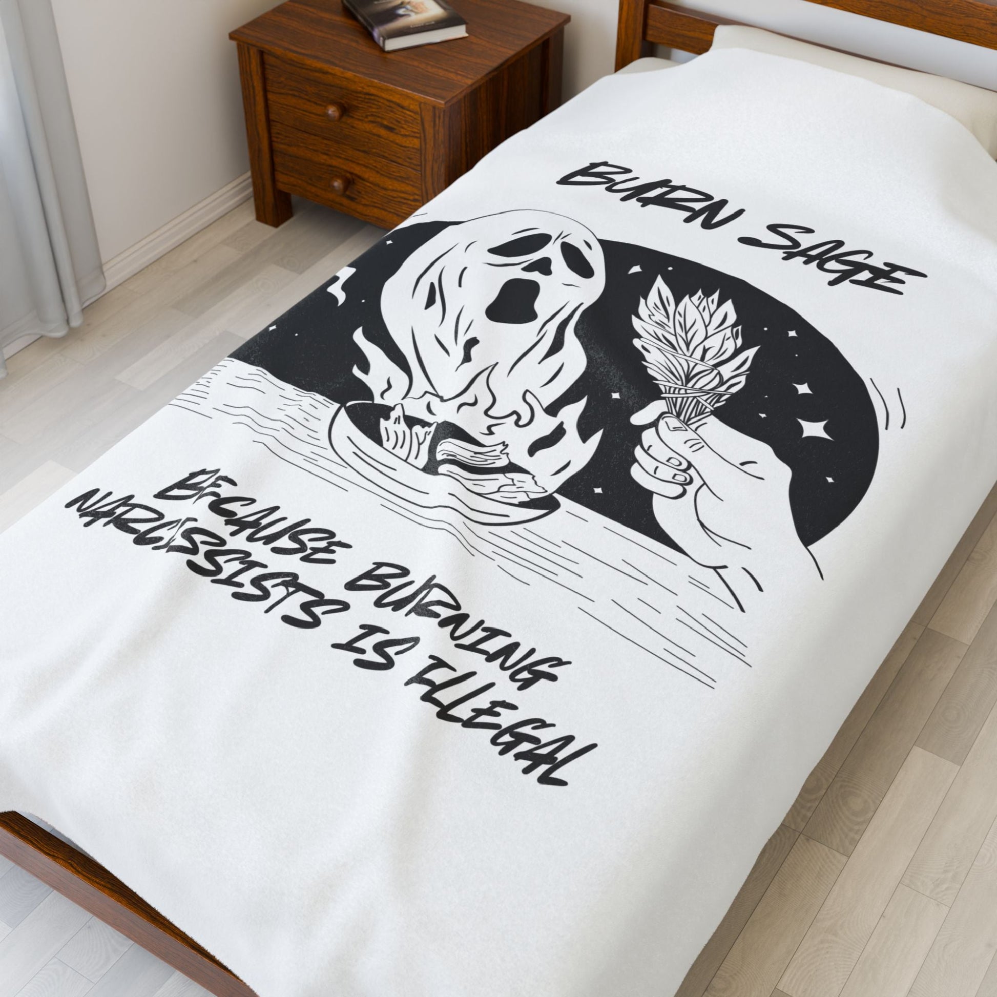 Velveteen Plush Blanket — "Burn Sage: Because Burning Narcissists Is Illegal" Graphic Throw - Someone Has to Say It