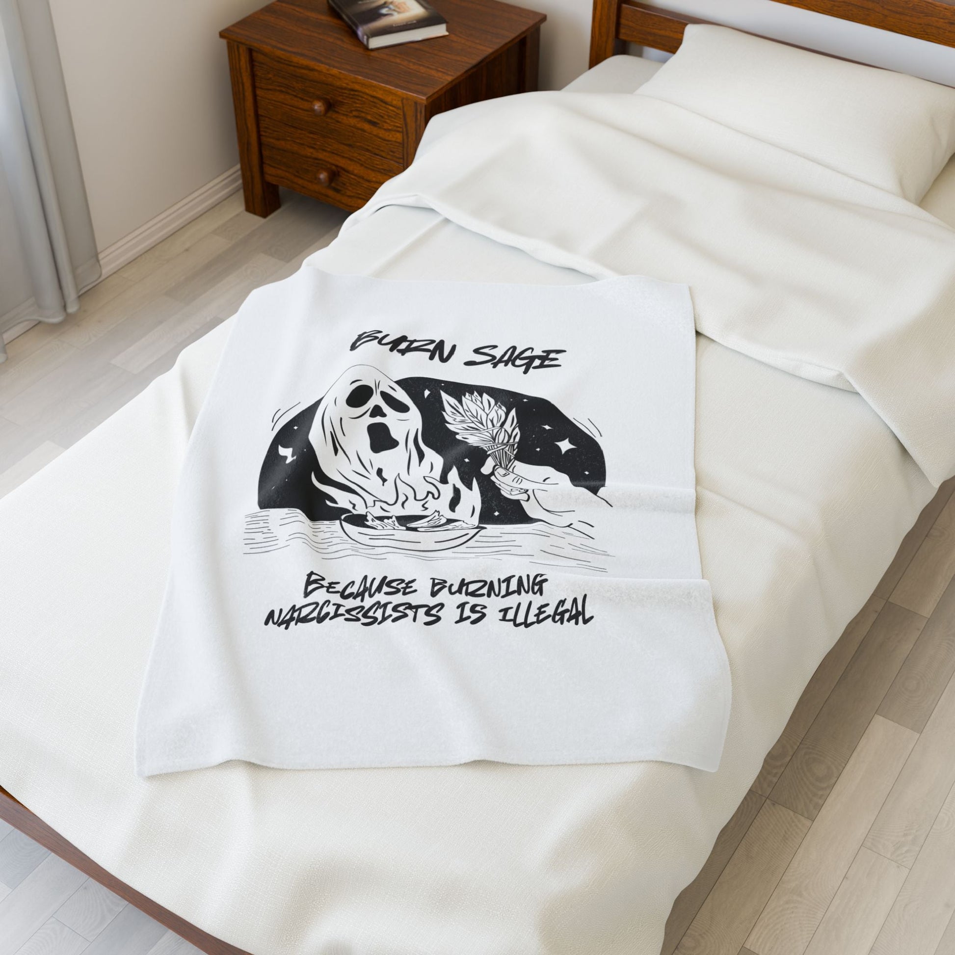 Velveteen Plush Blanket — "Burn Sage: Because Burning Narcissists Is Illegal" Graphic Throw - Someone Has to Say It