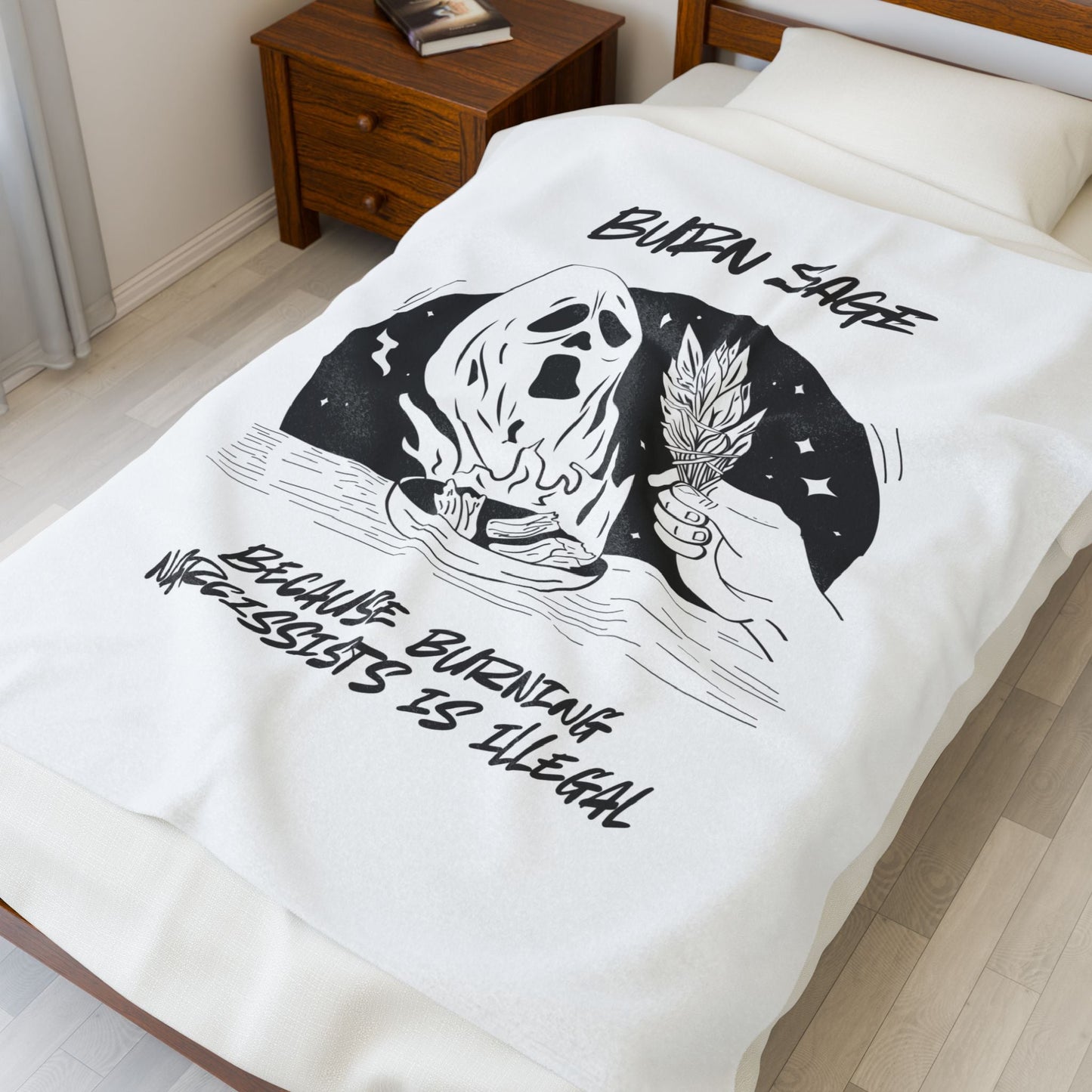 Velveteen Plush Blanket — "Burn Sage: Because Burning Narcissists Is Illegal" Graphic Throw - Someone Has to Say It